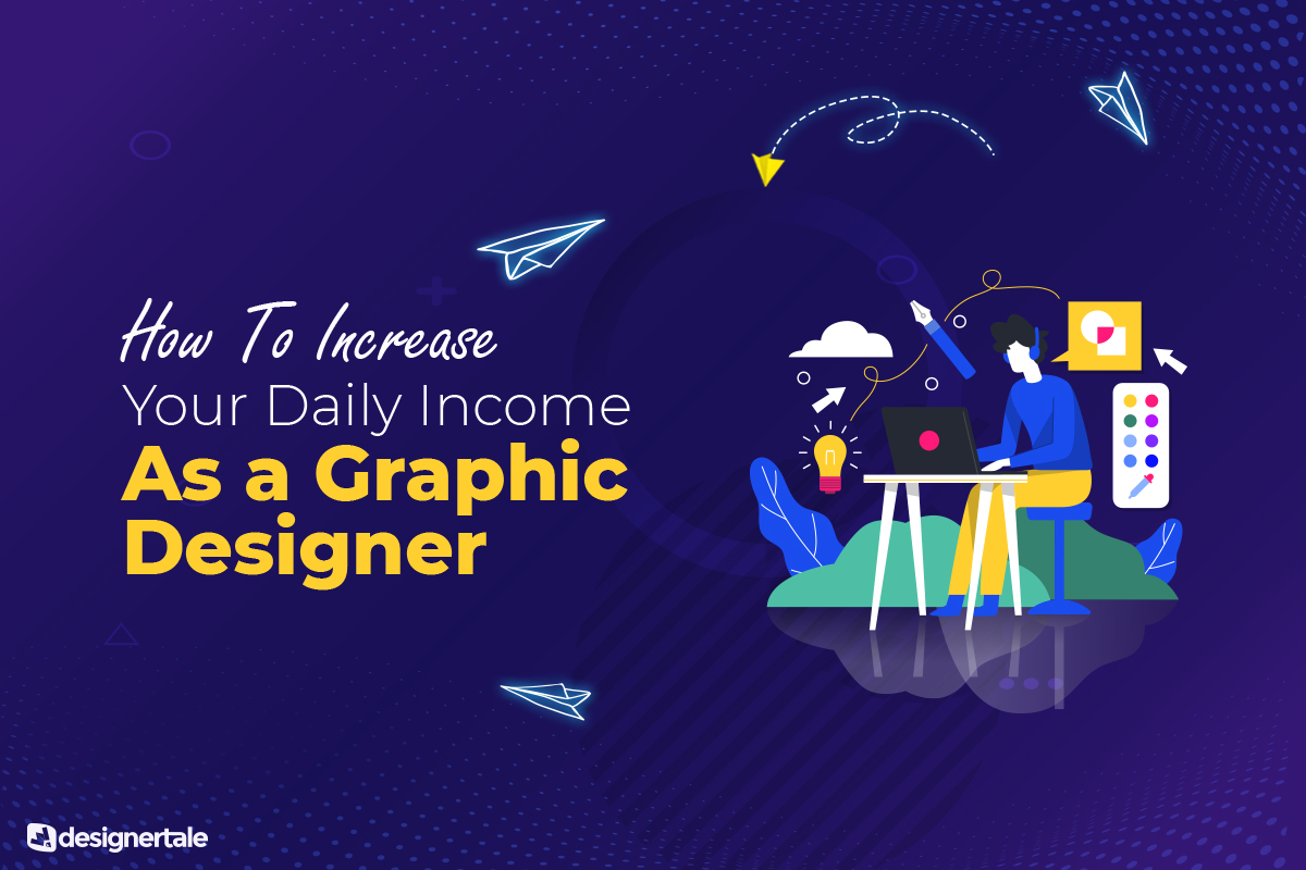How to increase your earning as a graphic designer