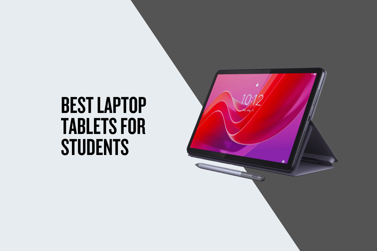 best laptop tablets for students