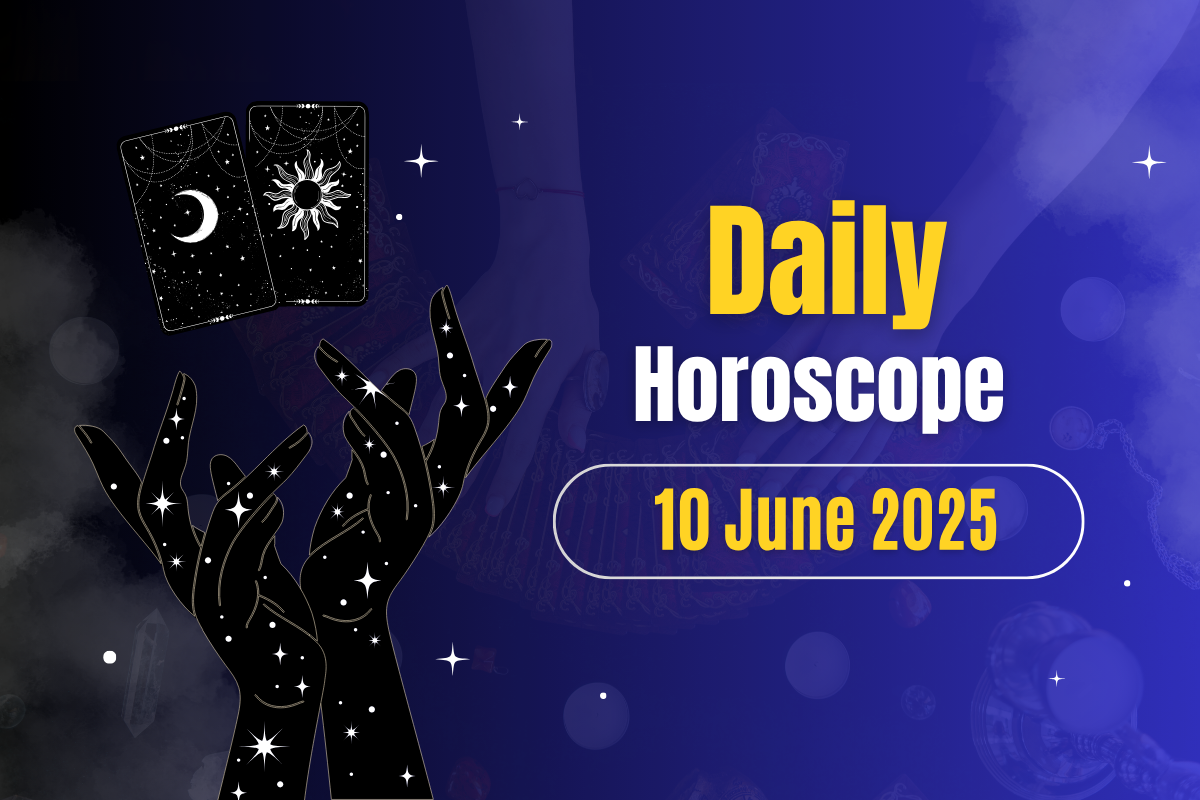 Daily Horoscope Today- June 10, 2025:Celestial Shifts Spark Bold Decisions and Fresh Starts
